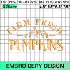 Farm Fresh Pumpkins, Fall Svg, Pumpkin Embroidery Design