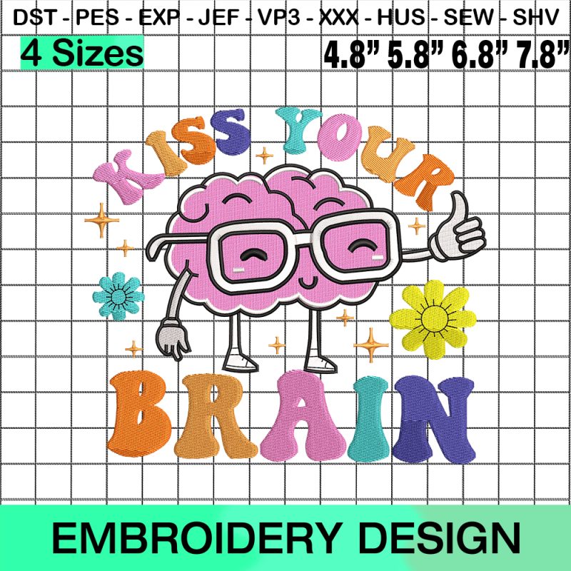 Kiss Your Brain Embroidery Design