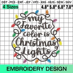 My Favorite Color Is Christmas Lights Embroidery Design