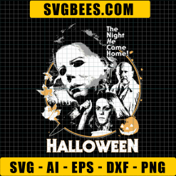 The Night He Came Home SVG, Michael Myers SVG, Halloween SVG