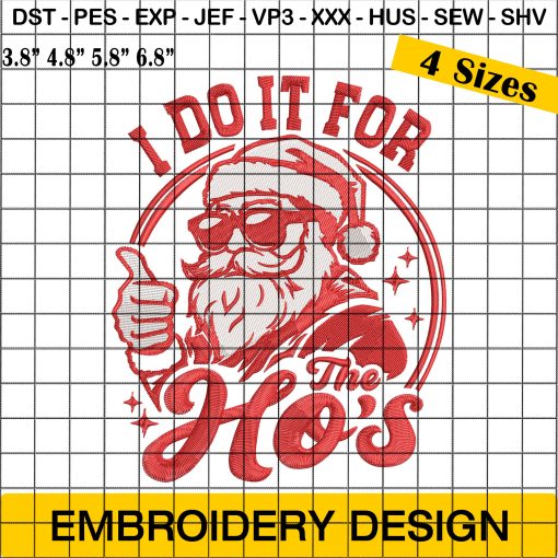 I Do It For Hos Embroidery Design, Funny Christmas Embroidery Design