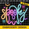 Neon Spooky Ghost Embroidery Design, Halloween Embroidery Design