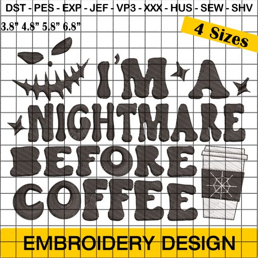 I'm A Nightmare Before Coffee Embroidery Design, Funny Halloween Embroidery Design