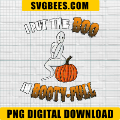 I Put the Boo PNG, Funny Halloween PNG, Pumpkin PNG