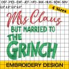 Mrs. Claus Married to the Grinch Christmas Embroidery Designs