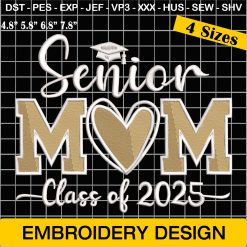 Senior Mom Class of 2025 Embroidery Design, Graduation Embroidery Design, School Embroidery Pattern