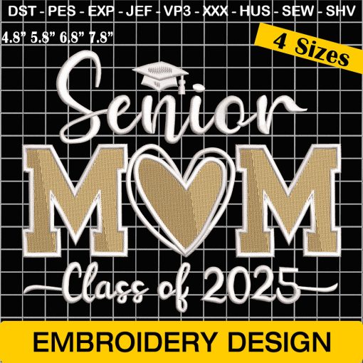 Senior Mom Class of 2025 Embroidery Design, Graduation Embroidery Design, School Embroidery Pattern