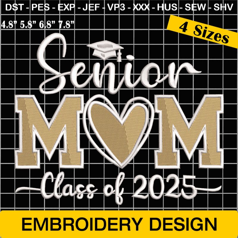 Senior Momn Class of 2025 Embroidery Design,  Graduation Embroidery Design, School Embroidery Pattern