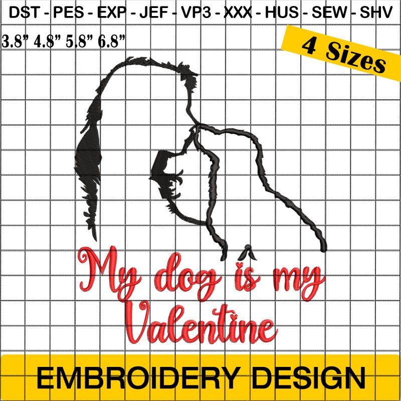 My Dog is My Valentine Machine Embroidery Design, Dog Lover Valentine's Day Embroidery Design