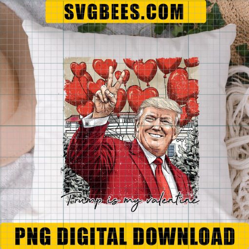 Trump Valentine Humor Hilarious Png For Valentines Day, Trump Is My Valentine PNG, Trump Valentine's Day Png - Image 6