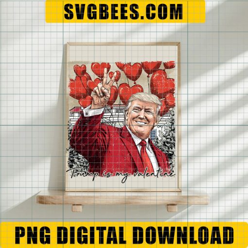 Trump Valentine Humor Hilarious Png For Valentines Day, Trump Is My Valentine PNG, Trump Valentine's Day Png - Image 5