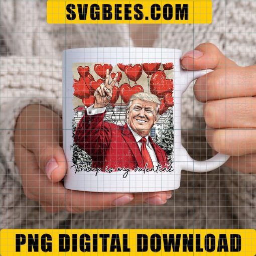 Trump Valentine Humor Hilarious Png For Valentines Day, Trump Is My Valentine PNG, Trump Valentine's Day Png - Image 3