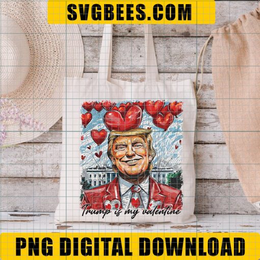 Retro Trump Is My Valentine PNG, Trump Valentine's Day PNG, Funny Trump PNG - Image 3