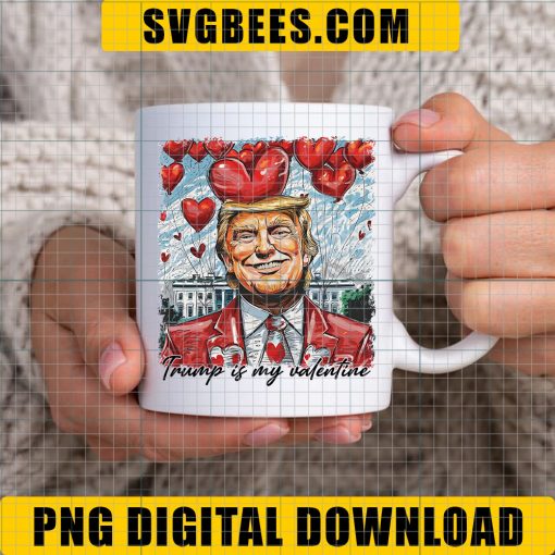 Retro Trump Is My Valentine PNG, Trump Valentine's Day PNG, Funny Trump PNG - Image 6