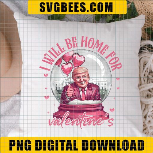 I will be home for valentines Png, Trump Is My Valentine Png, Trump Png, Funny trump Png, Valentine Day Png - Image 5