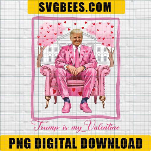 Funny Pink Just Waiting for Valentine's, Trump Is My Valentine PNG, Trump Valentine's Day Png, Funny Trump Png