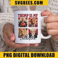 Trump Vibes Trump is my Valentine Png