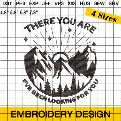 There You Are I've Been Looking For You Embroidery Design, To Whatever End Embroidery Design