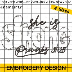 She is Strong Proverbs 31:25 Embroidery design, Christian Proverbs Embroidery Design