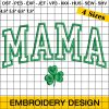 Mama Shamrock Embroidery Design, Lucky Mama Embroidery Design