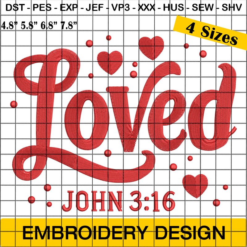 Loved John 3:16 Embroidery Design, Christian Valentines Embroidery Design