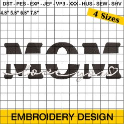 Mom Love You Embroidery Designs, Happy Mother Day Embroidery Design